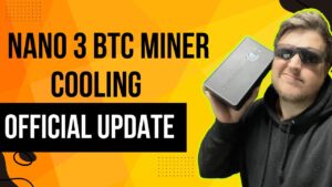 NANO 3 BTC MINER OVERHEATING UPDATE