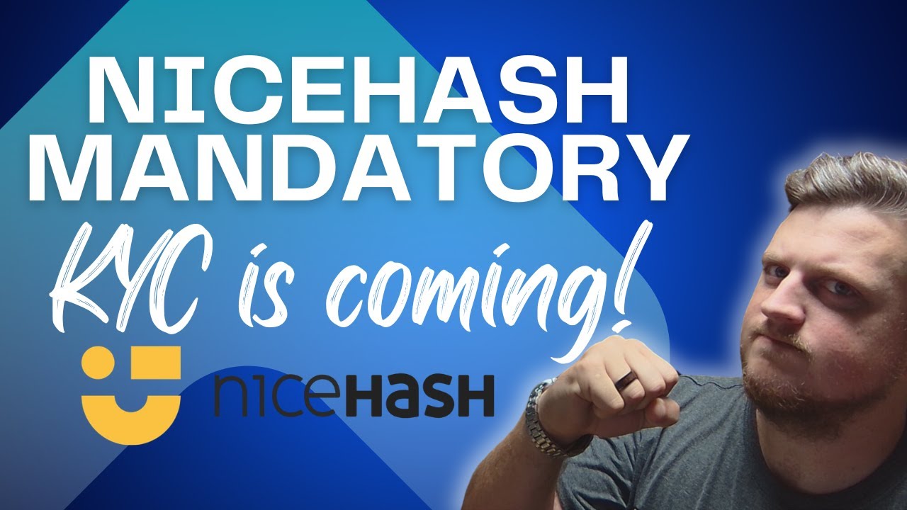 Nicehash Mandatory KYC is Coming