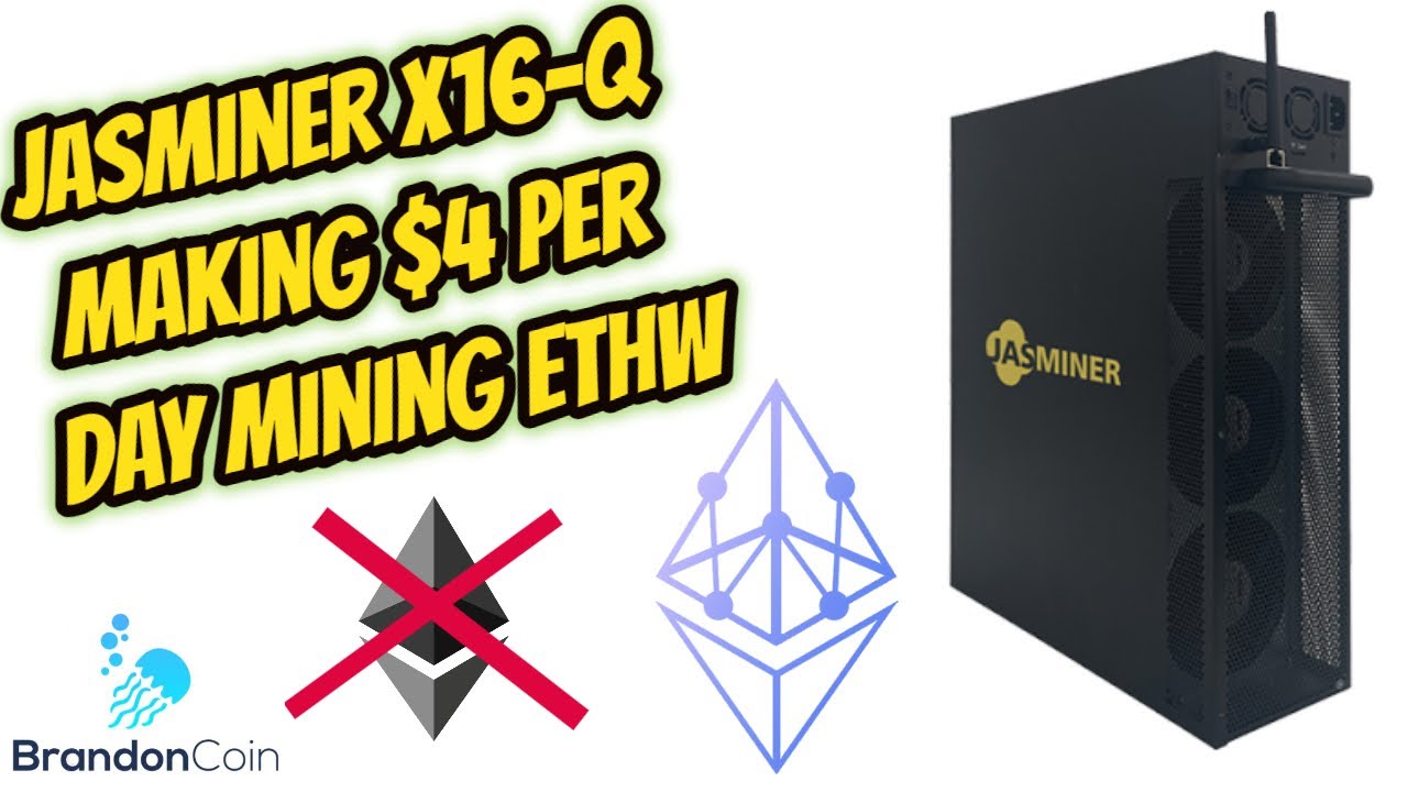 Jasminer x16-q Update $4+ per day ETHW