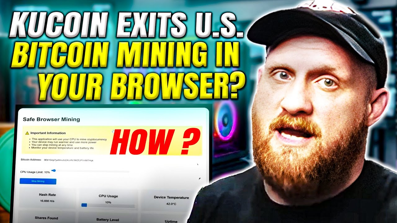 KUCOIN EXITS U.S. MARKET! Bitcoin Mining in Your Browser?