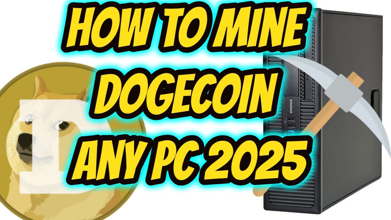 How to  Mine Dogecoin ANY PC 2025