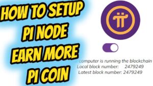 How to Setup Pi Node Earn More Pi coins