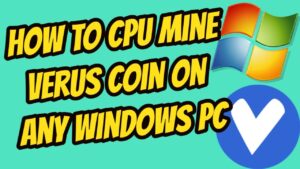 CPU Mining on ANY Windows PC Verus Coin