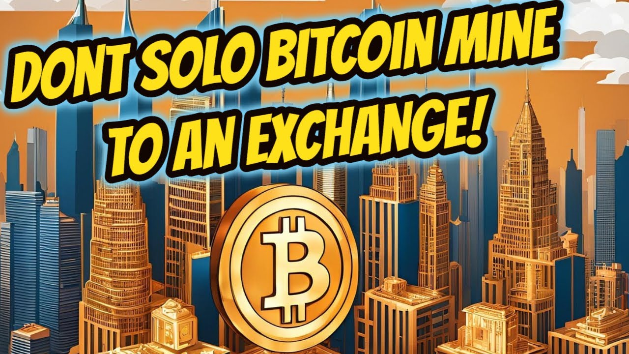 Don't Solo Bitcoin Mine to an Exchange Im switching Goldshell Wallet